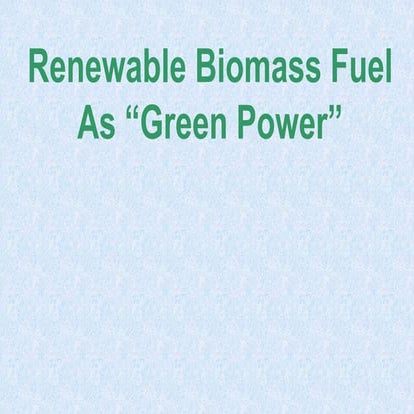 Majorly used 3 renewable biomass