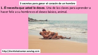 ¿Cómo ganar el corazón de un hombre? Aprende estos 3 secretos