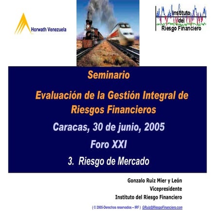 Seminario: Evaluación de la Gestión Integral de Riesgos Financieros: 3. Riesg...