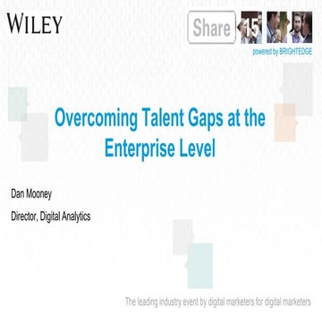 BrightEdge Share15 - DM105: The Hybrid Digital Marketer – Talent Management -...