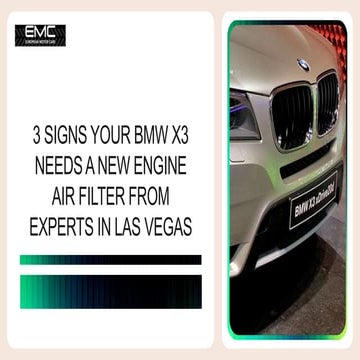 3 Signs your BMW X3 Needs a New Engine Air Filter from Experts in Las Vegas