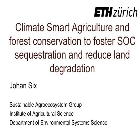 Climate Smart Agriculture and forest conservation to foster SOC sequestration...