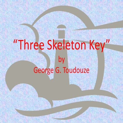 3 skeleton key notes and ppt