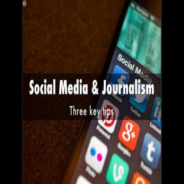 Three social media journalism tips