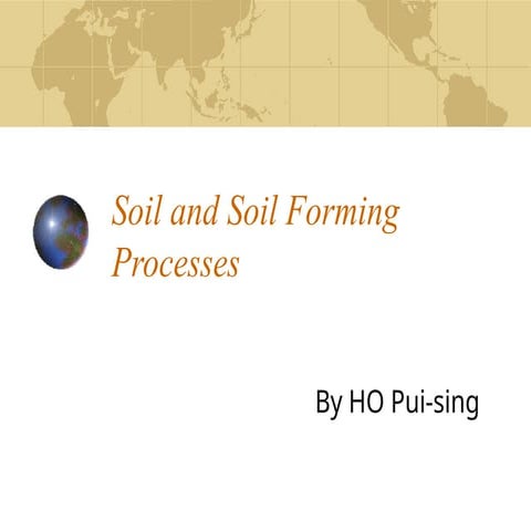 SOIL AND SOIL FORMING PROCESSES......ppt