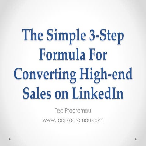3 Step Formula for Converting High-end Clients on LinkedIn