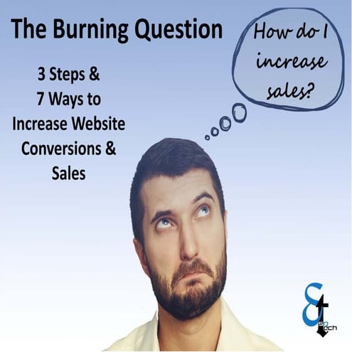 3 steps and 7 Ways to Increase Website Conversions and Sales