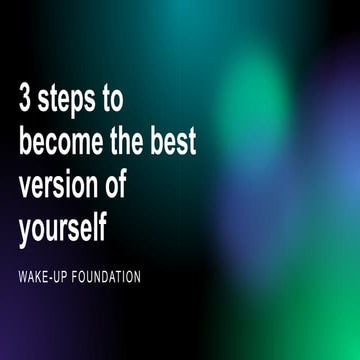 3 steps to become the best version of yourself