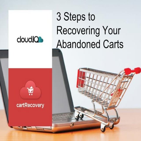 3 steps to recovering your abandoned carts