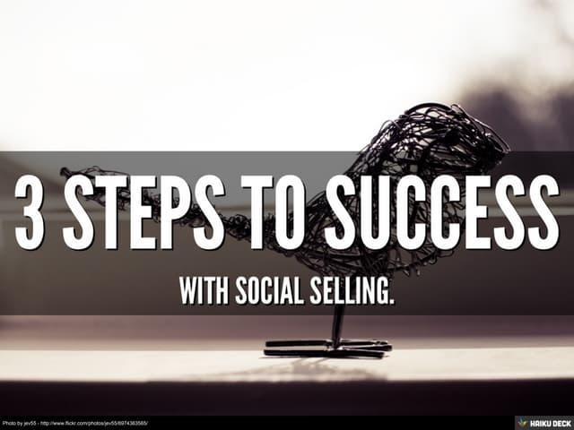 3 Steps To Success With Social Sell...