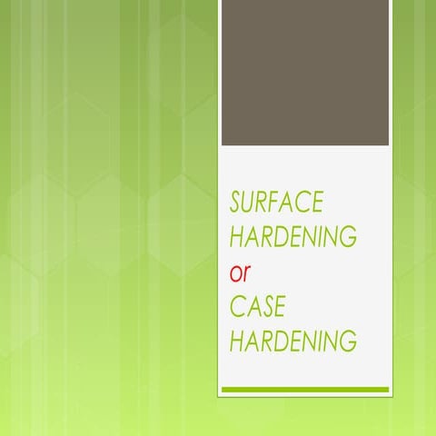 3 surface hardening
