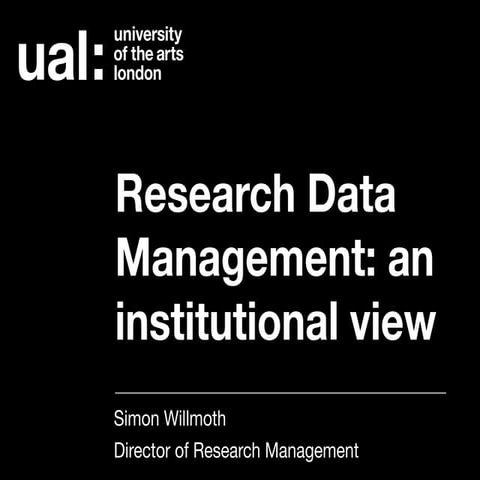 Simon Willmoth - Research Data Management: an institutional view