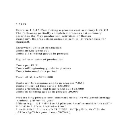 3t3113Exercise 1 6-15 Completing a process cost summary L..docx
