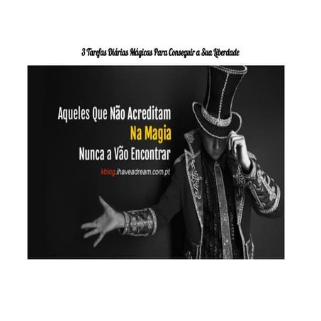 3 Tarefas Diárias Mágicas Para Conseguir a Sua Liberdade