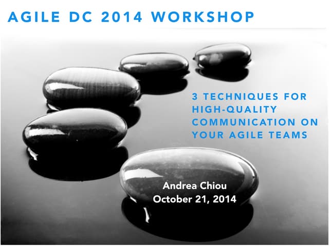 3 techniques for high quality communication on your agile teams