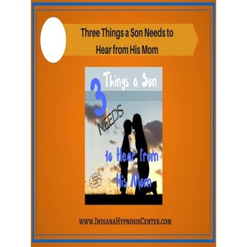 3 Things a Son Needs to Hear from His Mom