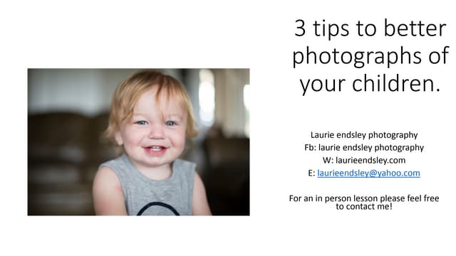 3 tips to better photographs of your children