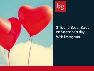 3 Tips to Boost Sales on Valentine’s Day With Instagram 
