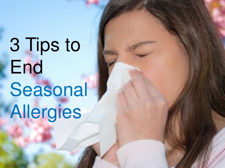 3 tips to end seasonal allergies