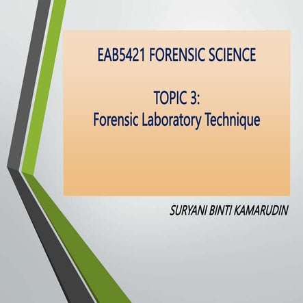 3 TOPIC3 Forensic Laboratory Techniques SUN.pptx