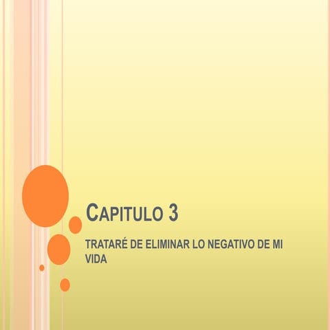 3 trataré de eliminar lo negativo de mi vida