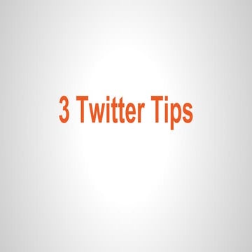 3 twitter tips