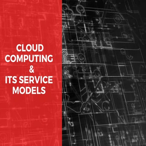 Cloud Computing and Its Service Models 