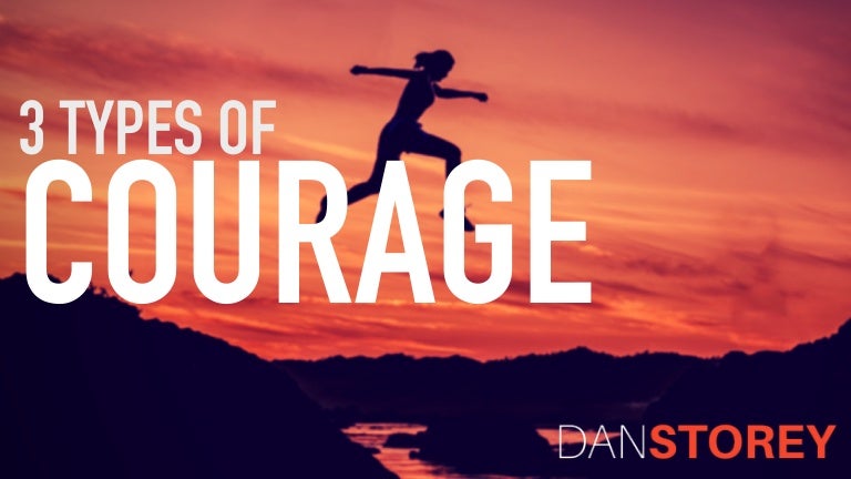 Types Of Courage Examples – 5 Life-Changing Acts of Courage – RUWKHS