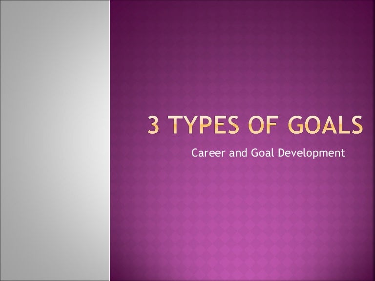 3 types of goals
