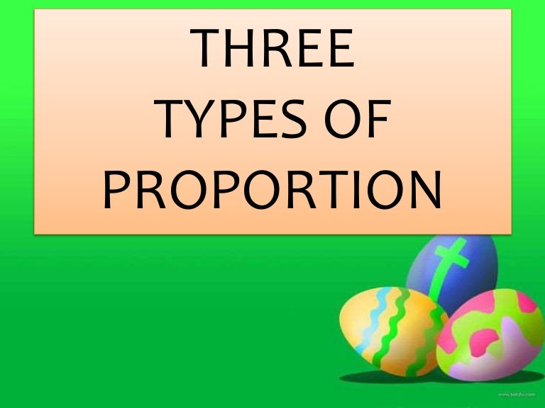 3 types of proportion