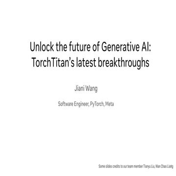 AI/ML Infra Meetup | Unlock the Future of Generative AI: TorchTitan's Latest Breakthroughs