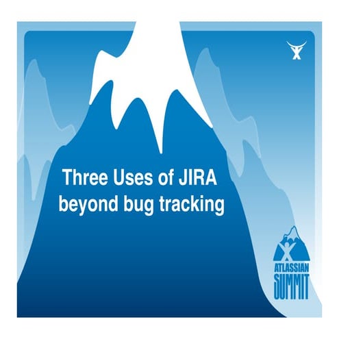 Three Uses Of JIRA Beyond Bug Tracking