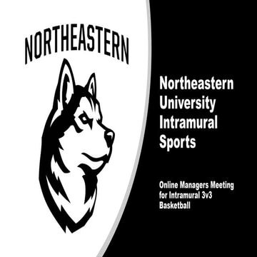 3v3Basketball.4/9/25.Managers.Meeting.Intramurals.NEU.PPTX