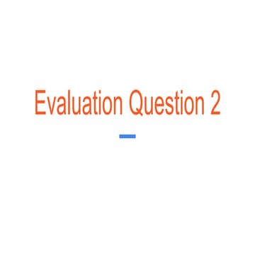 Evaluation question 2