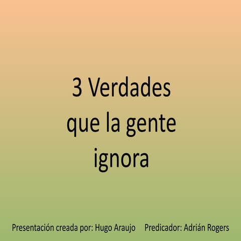 3 verdades que la gente ignora