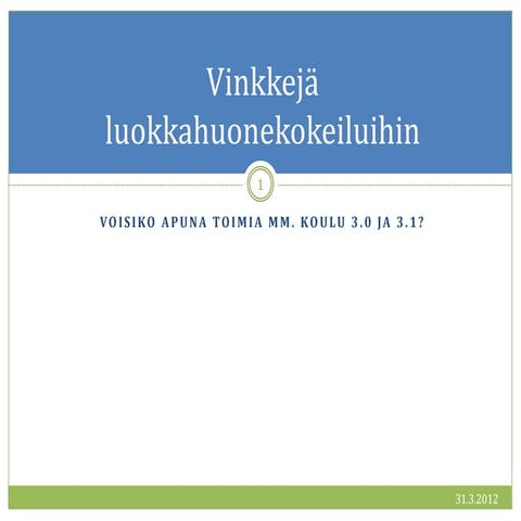 3 vinkkeja luokkahuonekokeiluihin