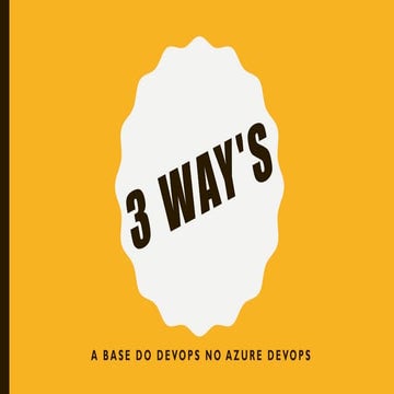3 way's a base do DevOps no Azure DevOps