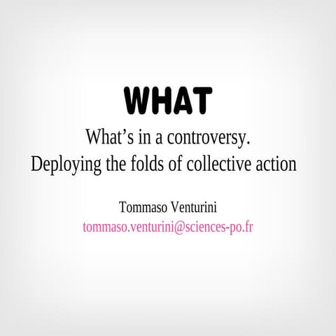 What’s in a controversy. Deploying the folds of collective action