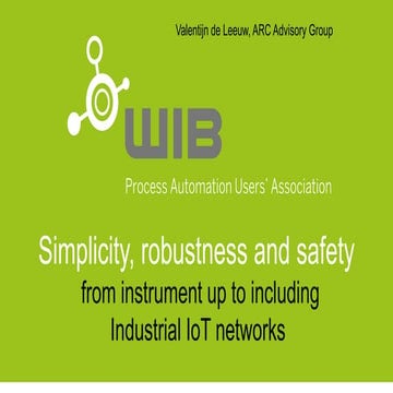 WIB March 2016 de Leeuw Focus on basics: simple, robust and safe automation a...