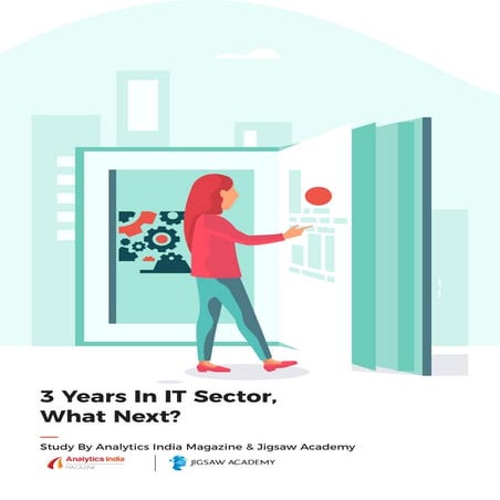 3 Years In IT Sector, What Next? Study By AIM & Jigsaw Academy