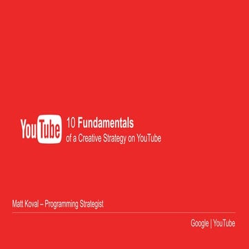 10 Fundamentals of a Creative Strategy on YouTube