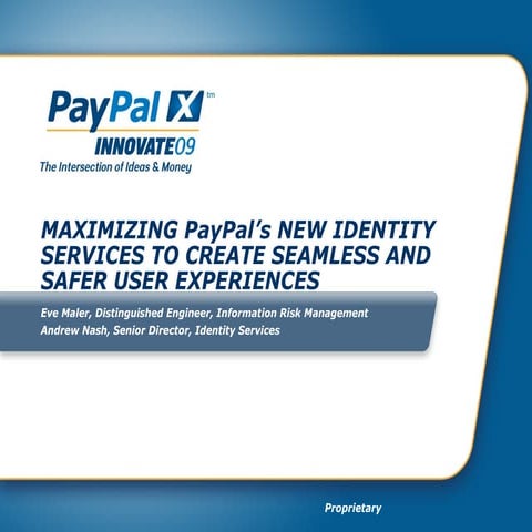 Maximizing PayPal's New Identity Services to Create Seamless and Safe User Ex...