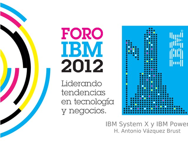 [Rosario] Optimización del TI con servidores IBM System X e IBM POWER - Anton...