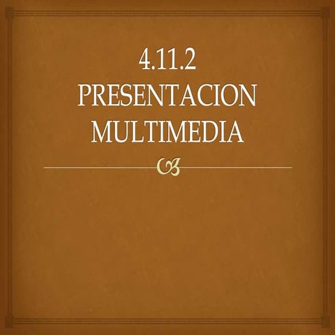 4.11.2 presentacion multimedia