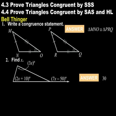 4.3 & 4.4 prove triangles congruent by sss, sas, and hl
