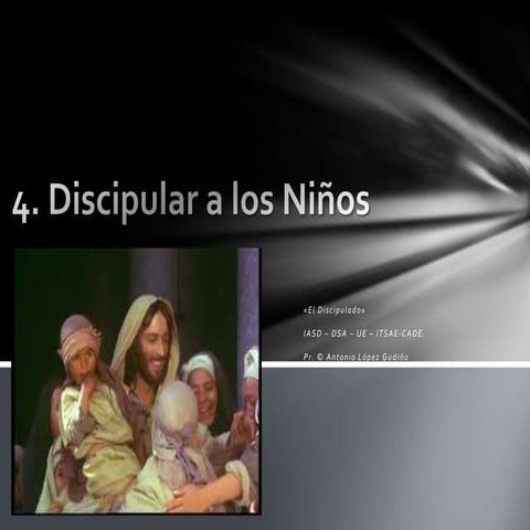 4. discipular a los niños | PPTX