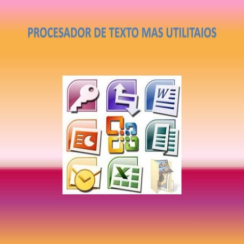 4.4 procesador de texto y má utilitarios