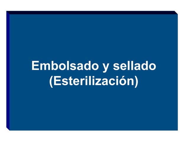 10. esterilización (2. embolsado y sellado)
