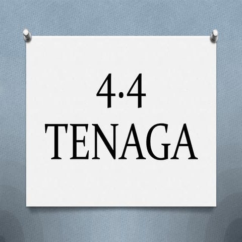 4.4 Tenaga { STPM PENGGAL 2 PAM}