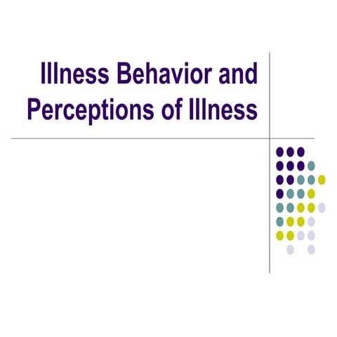 4. illness behavior and perceptions of illness